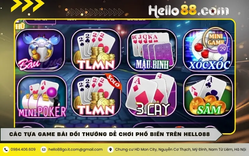 Các tựa game bài đổi thưởng dễ chơi phổ biến trên Hello88