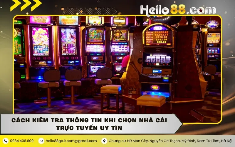 Cách kiểm tra thông tin khi chọn nhà cái trực tuyến uy tín